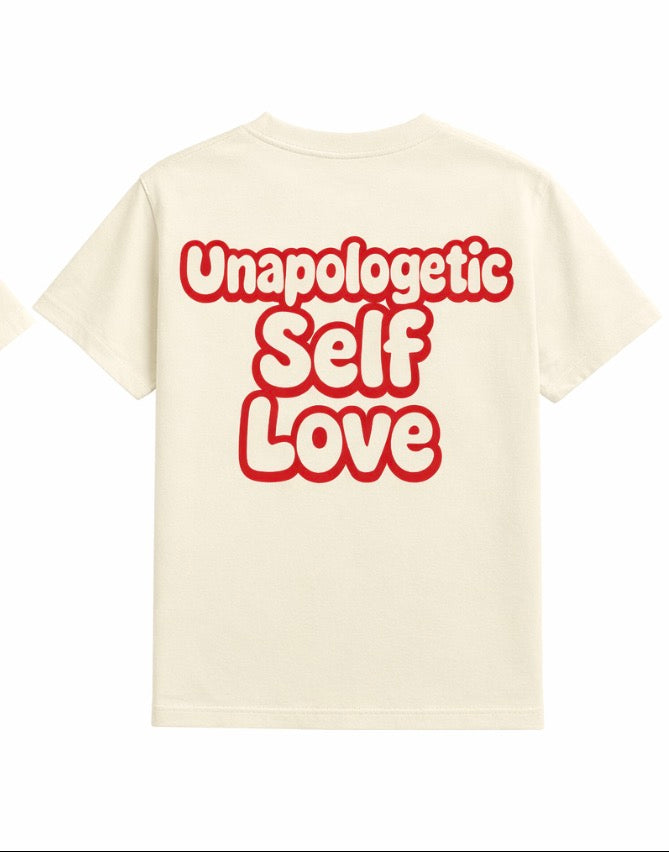 UNAPOLOGETIC SELF LOVE TEE ( CREAM)